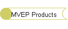 MVEP Products