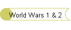 World Wars 1 & 2